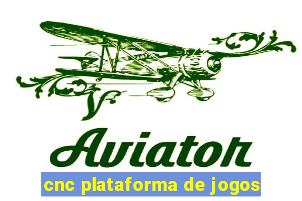 cnc plataforma de jogos