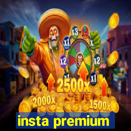 insta premium