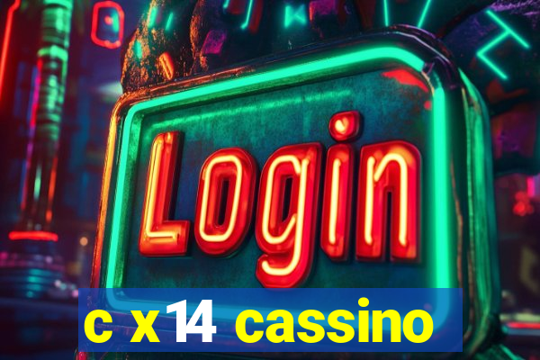 c x14 cassino