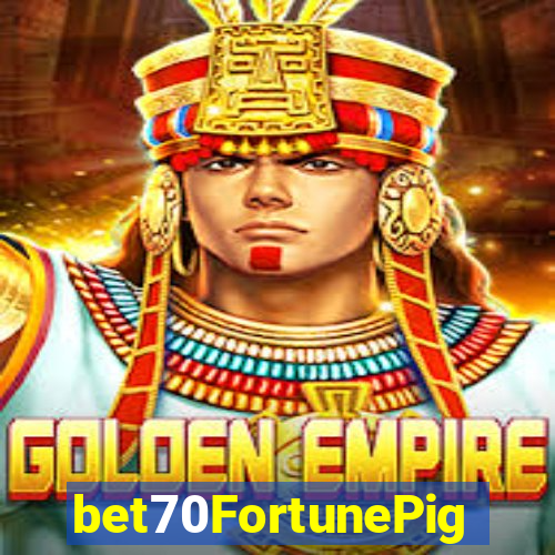 bet70FortunePig