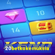 20betkokemuksia