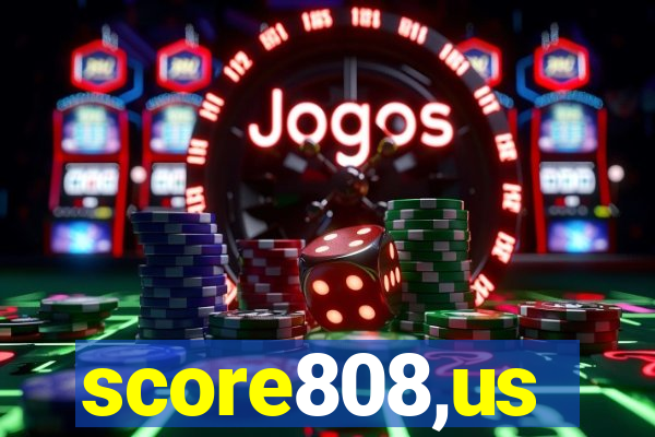 score808,us