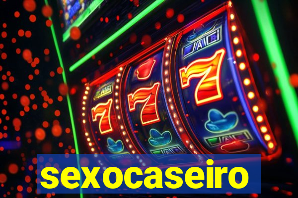 sexocaseiro